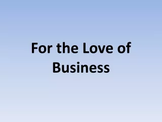 for the love of business