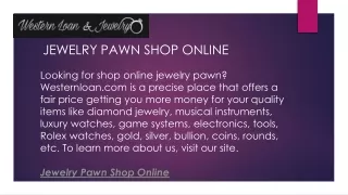 Jewelry Pawn Shop Online  Westernloan.com