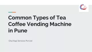 Common Types of Tea Coffee Vending Machine in Pune