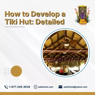 How to Develop a Tiki Hut: Detailed