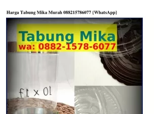 harga tabung mika murah 088215786077 whatsapp