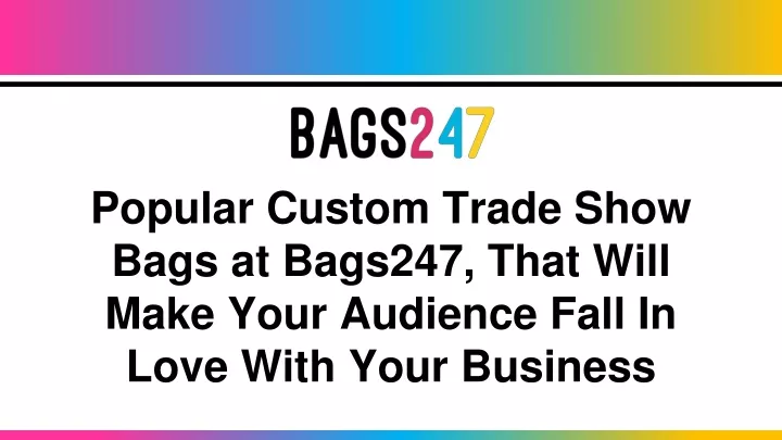 popular custom trade show bags at bags247 that