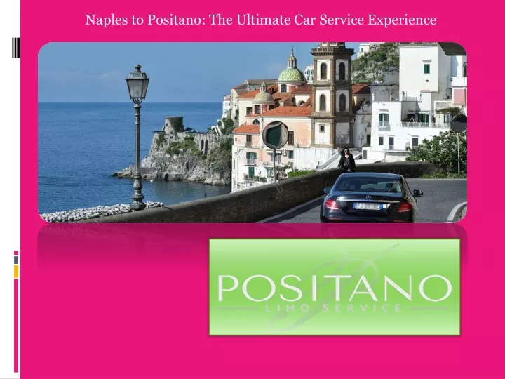 naples to positano the ultimate car service
