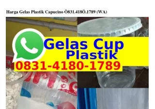 harga gelas plastik capucino 831 418 1789 wa
