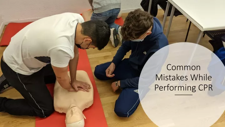 common mistakes while performing cpr