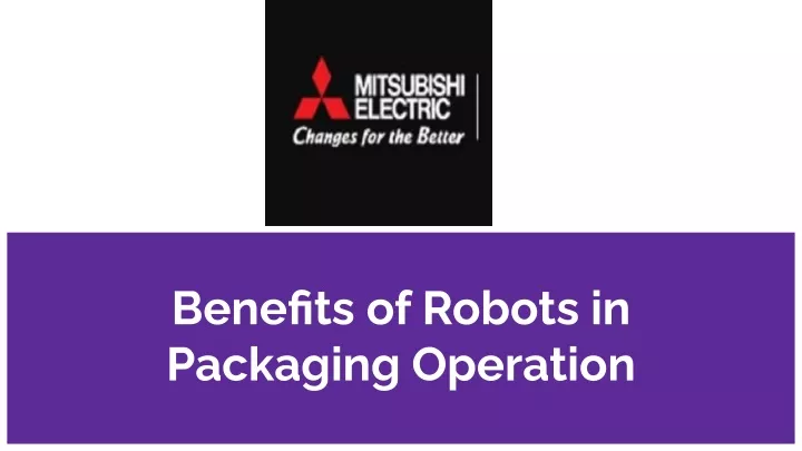 benefits of robots in packaging operation