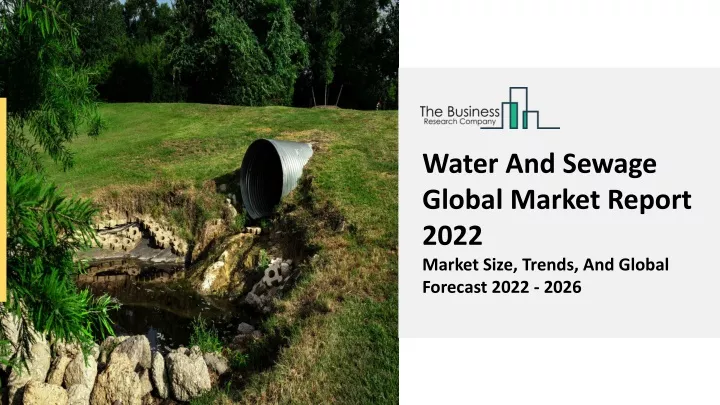 water and sewage global market report 2022 market