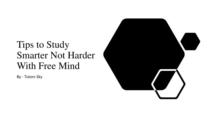 tips to study smarter not harder with free mind