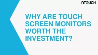 why are touch screen monitors worth the investment