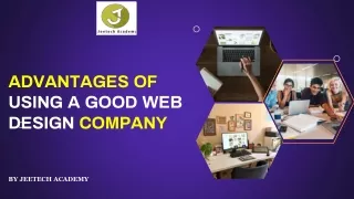 ADVANTAGES OF USING A GOOD WEB DESIGN COMPANY