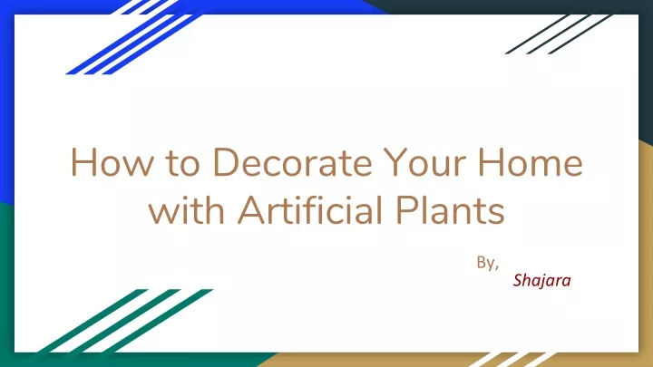 how to decorate your home with artificial plants