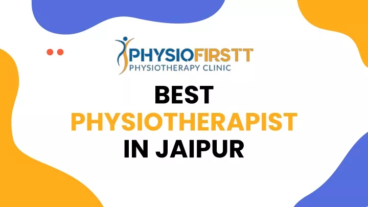 best physiotherapist in jaipur