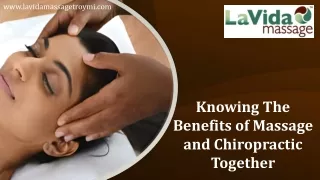 Knowing the Benefits of Massage and Chiropractic Together