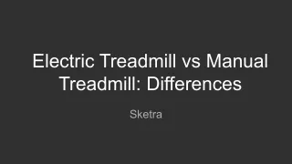 Electric Treadmill vs Manual Treadmill_ Differences