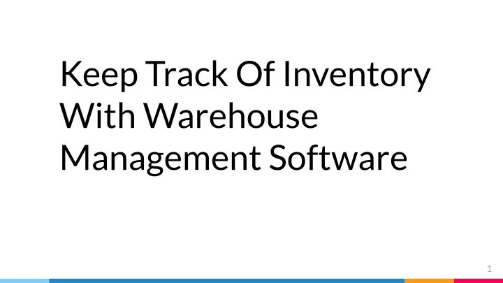 keep track of inventory with warehouse management