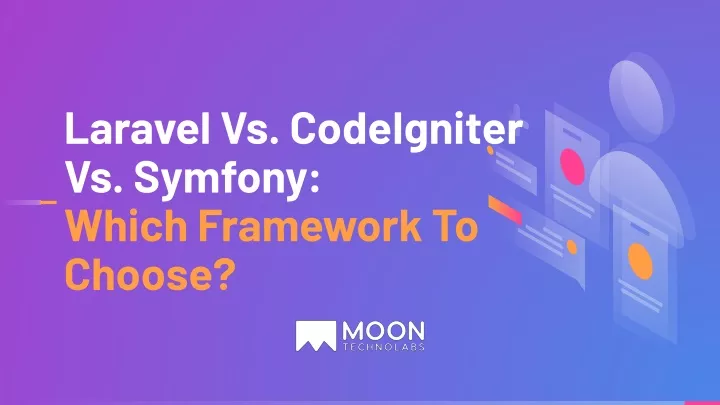 laravel vs codeigniter vs symfony which framework