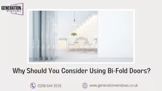 Why Should You Consider Using Bi-Fold Doors?