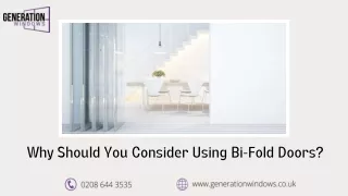 why should you consider using bi fold doors