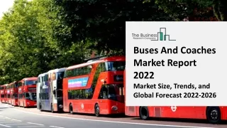 buses and coaches market report 2022 market size