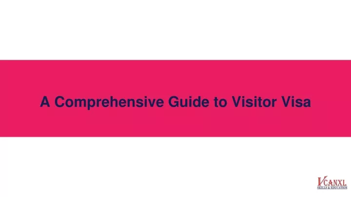 a comprehensive guide to visitor visa
