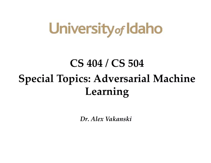 cs 404 cs 504 special topics adversarial machine learning