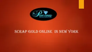 Scrap Gold Online  in New York