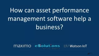 How can asset performance management software help a business?