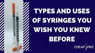 Types And Uses Of Syringes You Wish You Knew Before