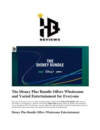 The Disney Plus Bundle Offers Wholesome and Varied Entertainment for Everyone