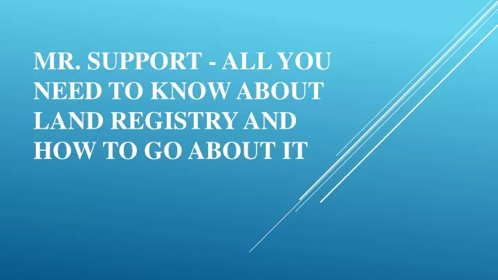 mr support all you need to know about land registry and how to go about it