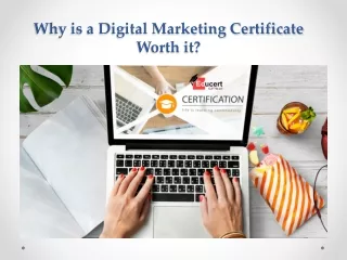 why is a digital marketing certificate worth it