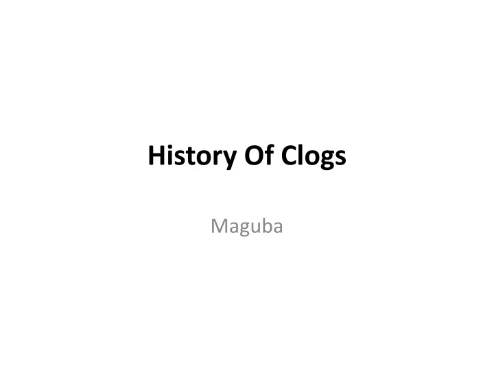 history of clogs