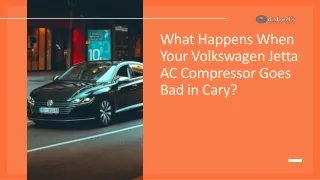 What Happens When Your Volkswagen Jetta AC Compressor Goes Bad in Cary