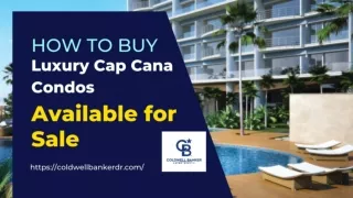 How to Buy Cap Cana Condos Available for Sale?
