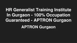 hr generalist training institute in gurgaon 100 occupation guaranteed aptron gurgaon