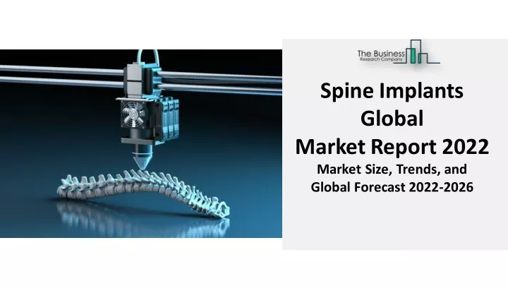 spine implants global marketreport 2022 market