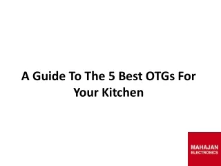 a guide to the 5 best otgs for your kitchen