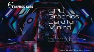 Buy GPU Graphics Card for Mining to get the most profit