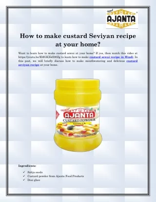 how to make custard seviyan recipe at your home