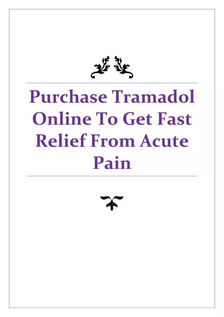 purchase tramadol online to get fast relief from