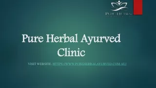 Get the best Ayurveda Treatment in Melbourne at Pure Herbal Ayurved Clinic