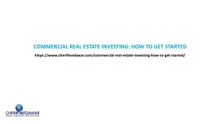 COMMERCIAL REAL ESTATE INVESTING: HOW TO GET STARTED