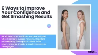 6 ways to improve your confidence