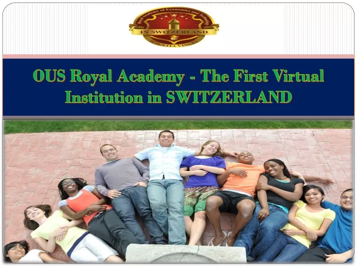 ous royal academy the first virtual institution in switzerland