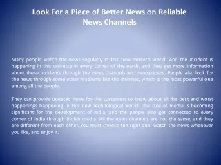 Look For a Piece of Better News on Reliable News Channels