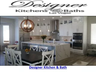 Designer Kitchen & Bath