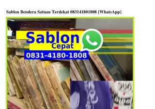 sablon bendera satuan terdekat 083141801808