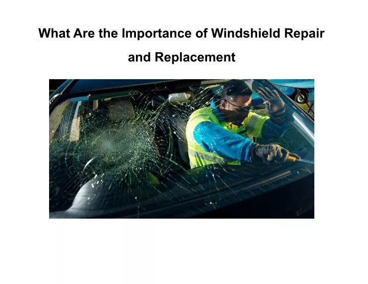 what are the importance of windshield repair