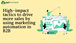 High-impact tactics to drive more sales by using marketing automation in B2B