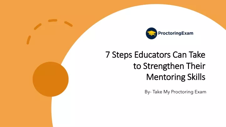 7 steps educators can take to strengthen their mentoring skills